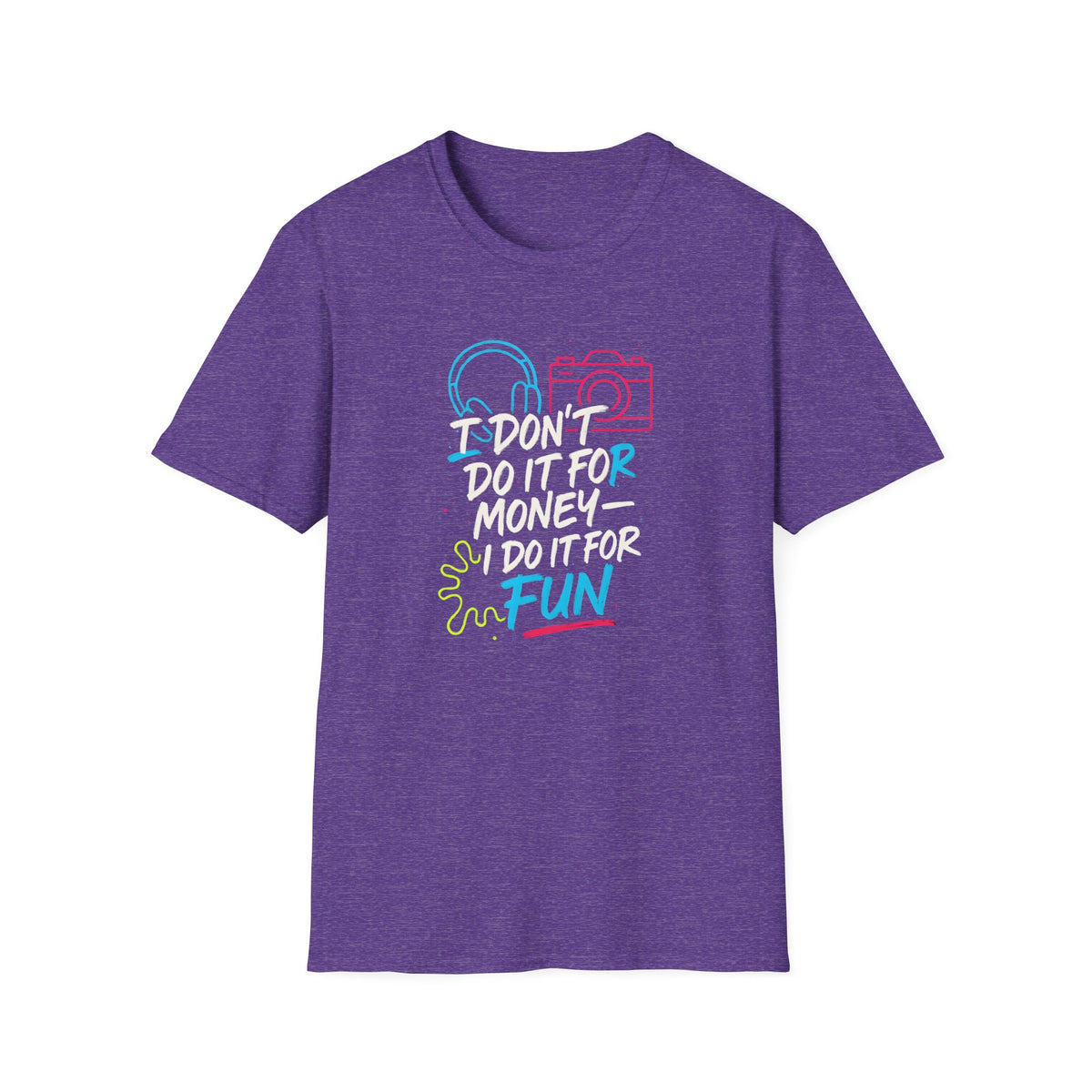 Do It For Fun T-Shirt