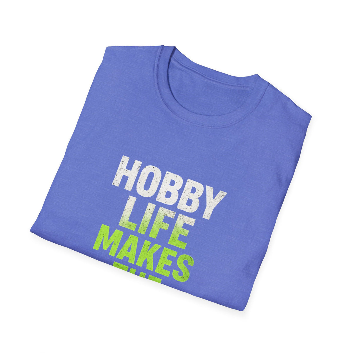 Hobby Life Best Life T-Shirt