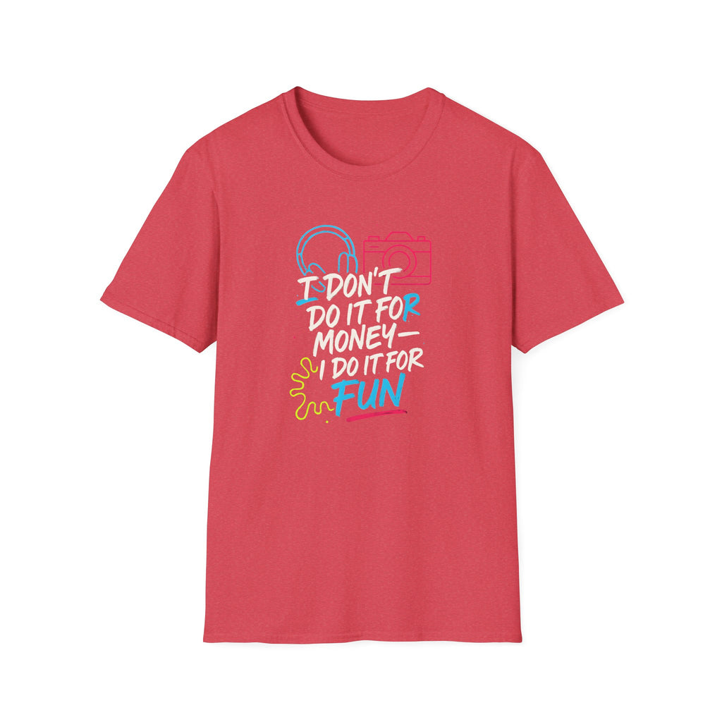 Do It For Fun T-Shirt