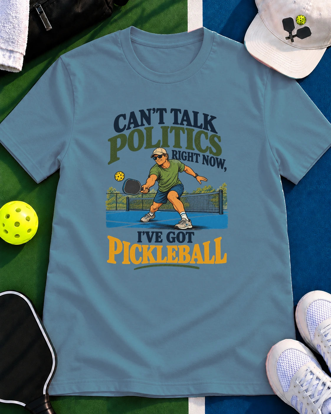 Can't Talk Politics Right Now Pickleball T-Shirt