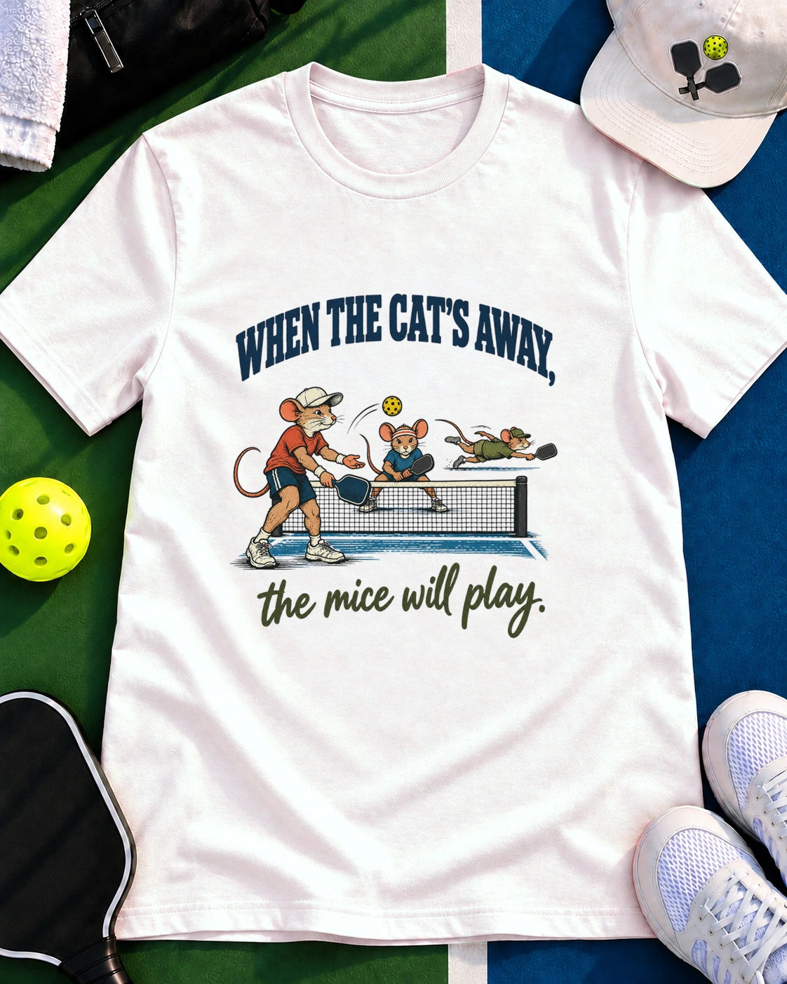 When The Cats Away The Mice Will Play Pickleball T-Shirt